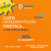 IMPLEMENTAÇÃO PRÁTICA LGPD PRIVACY ACADEMY