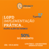 IMPLEMENTAÇÃO PRÁTICA LGPD PRIVACY ACADEMY