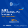 IMPLEMENTAÇÃO PRÁTICA LGPD